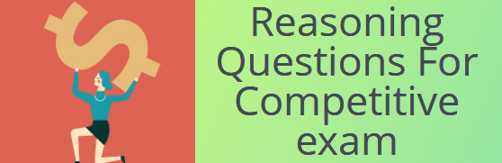 Reasoning Questions for Competitive Exam