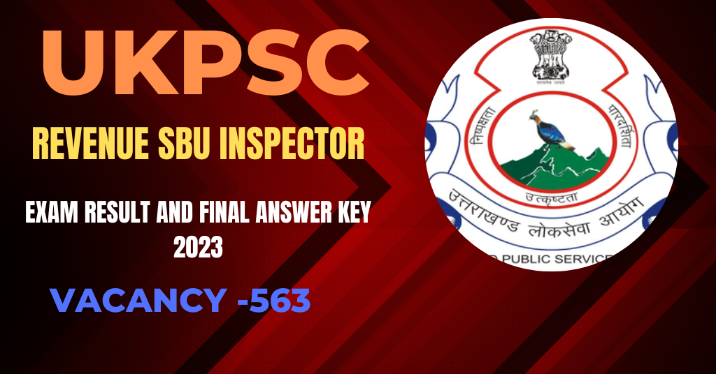 UKPSC Revenue Sub Inspector Exam Result And Final Answer Key 2023